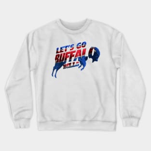 let's go bills Crewneck Sweatshirt